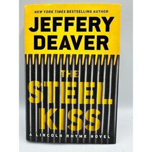 The Steel Kiss Jeffery Deaver 2016 Hardcover Thriller/Mystery First Edition
